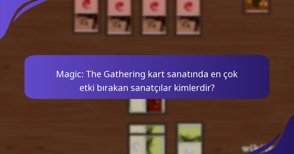 Magic: The Gathering kart sanatının tasarımı zamanla nasıl evrim geçirdi?