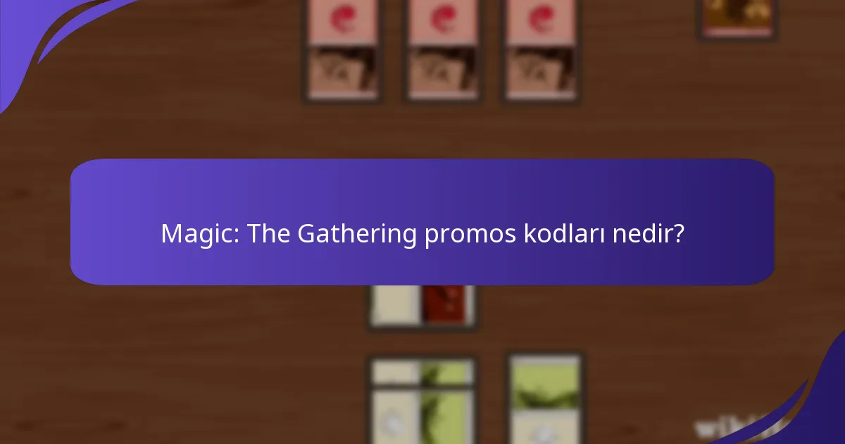 Magic: The Gathering promos kodlarını nasıl elde edebilirim?