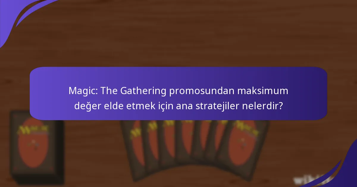 Magic: The Gathering promo kodlarını bulmak için en güvenilir kaynaklar hangileridir?