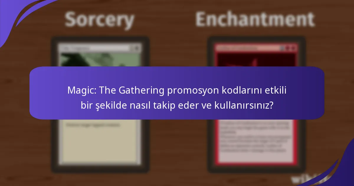 En iyi Magic: The Gathering promosyon kodlarını hangi platformlar sunar?