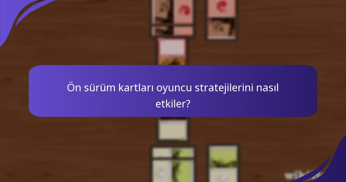 Yeni ön sürüm kartlarından beklenen meta değişiklikleri nelerdir?